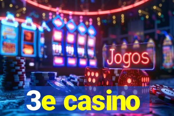 3e casino